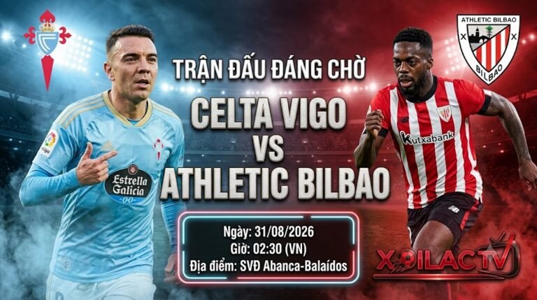 Nhận định soi kèo bóng đá trận Celta Vigo vs Athletic Bilbao lúc 02h30 ngày 31/08 chi tiết cùng Xoilac TV.