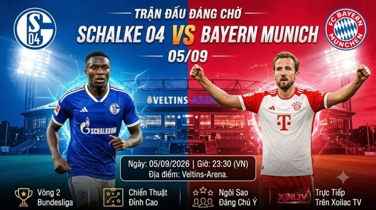 Nhận định và soi kèo bóng đá trận Schalke 04 vs Bayern Munich vòng 2 Bundesliga lúc 23h30 ngày 5/9 trên nền tảng Xoilac TV.