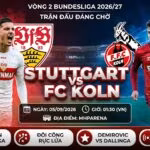Nhận định, soi kèo trận đấu Stuttgart vs FC Koln lúc 01h30 ngày 5/9 - Trực tiếp bóng đá Bundesliga trên Xoilac TV.
